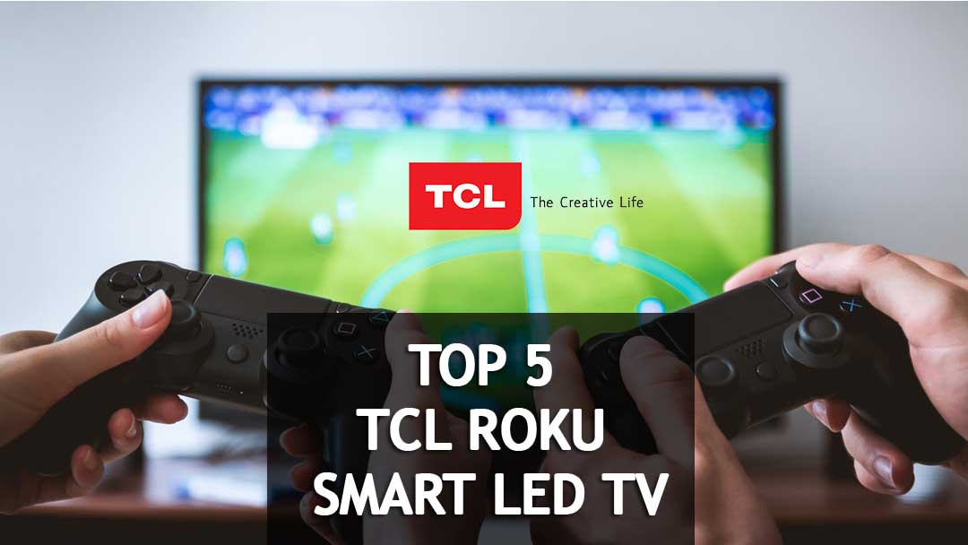 🥇📺Top 5 Best TCL Roku Smart LED TV in 2022